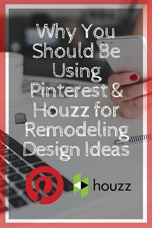 Pinterest and Houzz Have Changed the Remodeling Process for the Better